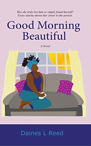 Good Morning Beautiful (Trust Book 2) by Daines Reed