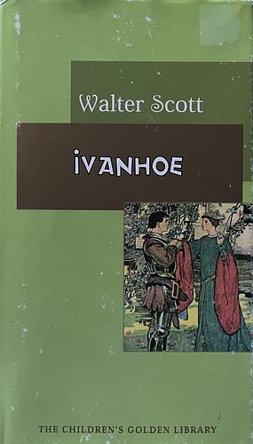 Ivanhoe by Walter Scott