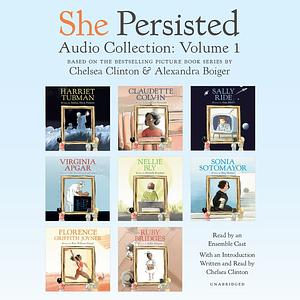 She Persisted Audio Collection: Volume 1 by Chelsea Clinton