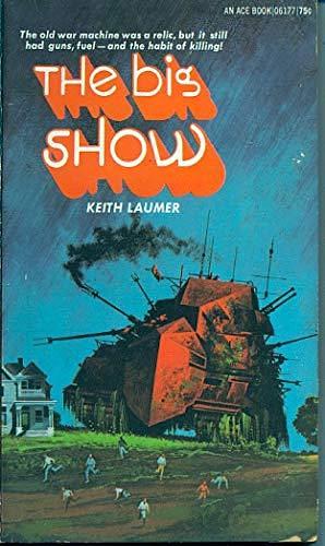The Big Show by Keith Laumer, Keith Laumer