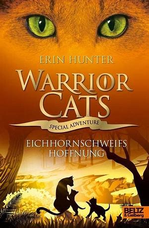 Eichhornschweifs Hoffnung by Erin Hunter