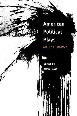 American Political Plays: An Anthology by Allan Havis