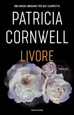 Livore by Patricia Cornwell