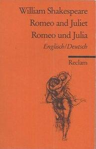 Romeo and Juliet. Romeo und Julia. by William Shakespeare