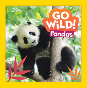 Go Wild! Pandas by Margie Markarian