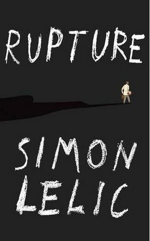 Rupture by Simon Lelic