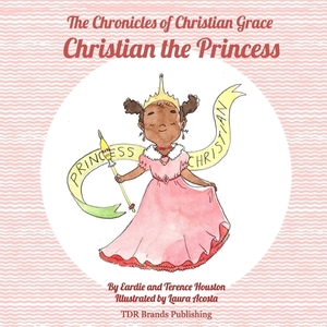 Christian the Princess by Terence Houston