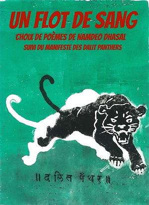 Un flot de sang: Suivi du Manifeste des Dalit Panthers by Namdeo Dhasal