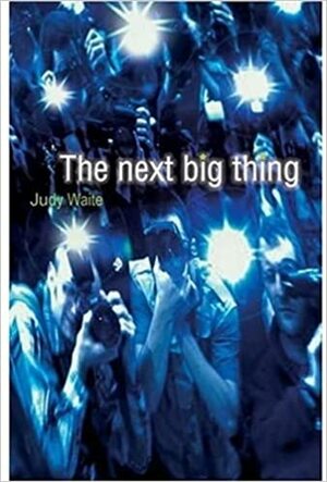 The Next Big Thing. Judy Waite by Judy Waite