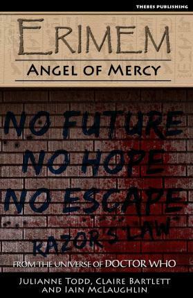 Erimem - Angel of Mercy by Iain McLaughlin, Claire Bartlett, Julianne Todd