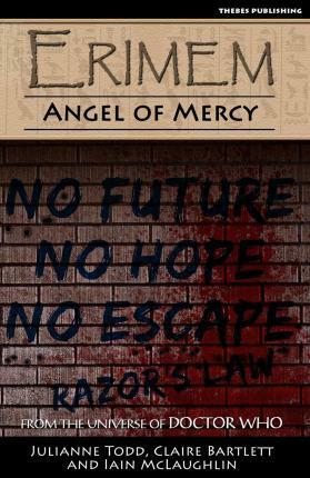 Erimem - Angel of Mercy by Claire Bartlett, Julianne Todd, Iain McLaughlin