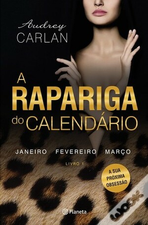 A Rapariga do Calendário - livro 1 by Audrey Carlan