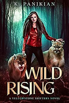 Wild Rising by K. Panikian