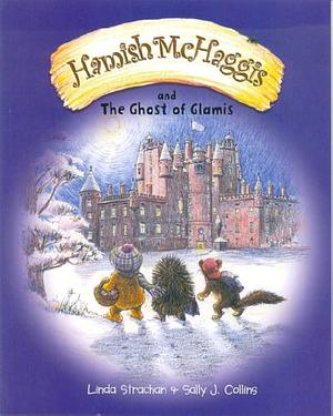 Hamish McHaggis and the Ghost of Glamis by Linda Strachan