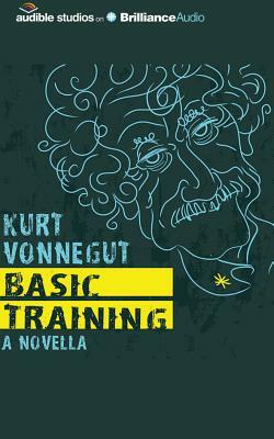 Basic Training: A Novella by Kurt Vonnegut
