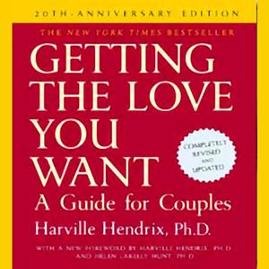 Getting the Love You Want: A Guide for Couples: 20th Anniversary Edition by Harville Hendrix