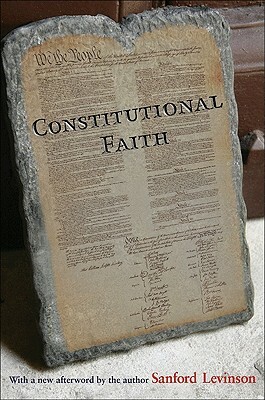 Constitutional Faith by Sanford Levinson