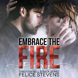 Embrace the Fire by Felice Stevens