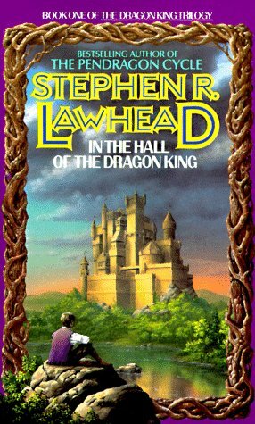 In the Hall of the Dragon King by Stephen R. Lawhead