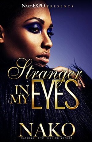 Stranger In My Eyes: Book 5 of The Underworld by Nako