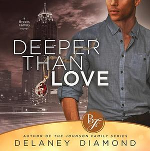 Deeper Than Love by Delaney Diamond