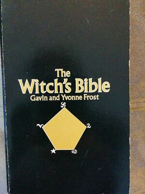 Good Witch's Bible by Gavin Frost, Yvonne Frost