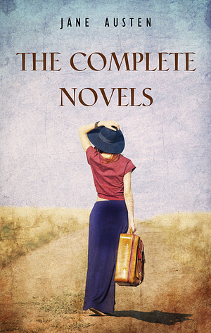 Jane Austen: The Complete Novels by Jane Austen