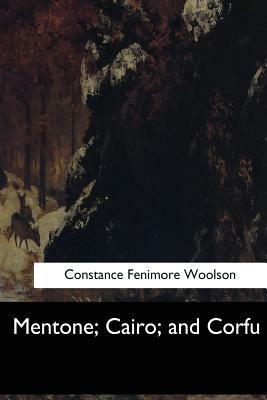 Mentone, Cairo, and Corfu by Constance Fenimore Woolson