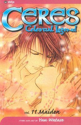 Ceres: Celestial Legend, Vol. 11: Maiden by Yuu Watase