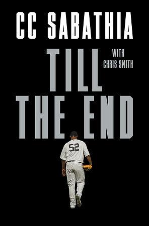 Till the End by Chris Smith, C.C. Sabathia