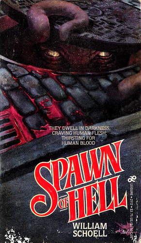 Spawn of Hell by William Schoell