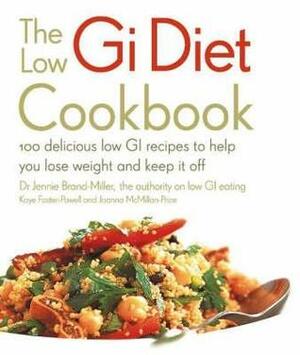 The Low Gi Diet Cookbook by Kaye Foster-Powell, Jennie Brand-Miller, Joanna McMillan-Price