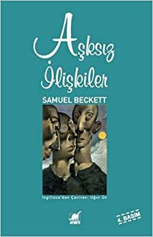 Aşksız İlişkiler by Samuel Beckett