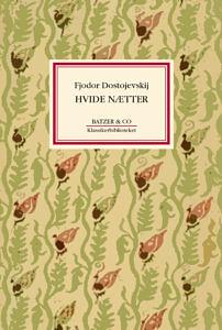 Hvide Nætter by Fyodor Dostoevsky