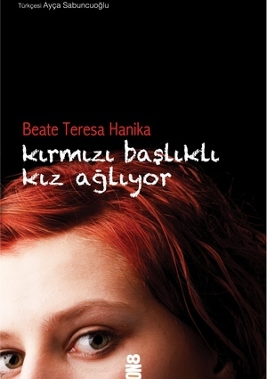 Kırmızı Başlıklı Kız Ağlıyor by Ayça Sabuncuoğlu, Beate Teresa Hanika