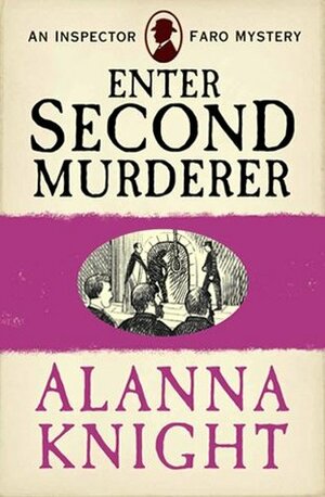 Enter Second Murderer by Alanna Knight