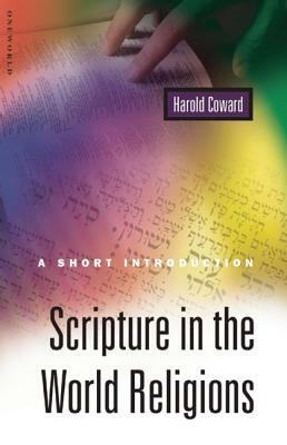 Scripture in the World Religions: A Short Introduction by Harold Coward