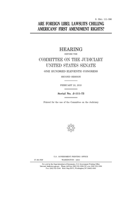 Are foreign libel lawsuits chilling Americans' First Amendment rights? by United States Congress, United States Senate, Committee on the Judiciary (senate)