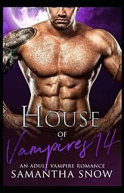 House Of Vampires 14: The Daywalkers by Samantha Snow