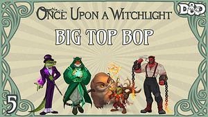 Big Top Bop - Ep. 5 by Legends of Avantris