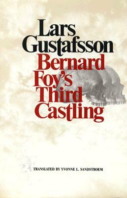Bernard Foy's Third Castling by Lars Gustafsson