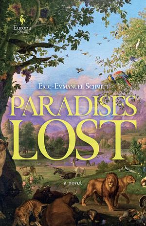 Paradises Lost: The Passage Through Time: Book 1 - A Novel by Éric-Emmanuel Schmitt