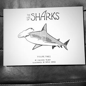 The Life of Sharks Volume 3 by Christian Talbot