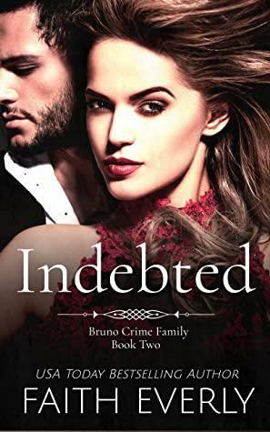 Indebted by Faith Everly