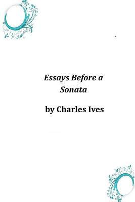 Essays Before a Sonata by Charles Ives