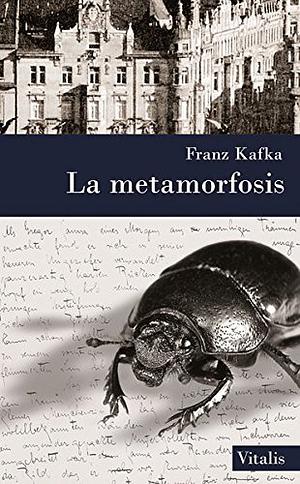 La metamorfosis by Franz Kafka