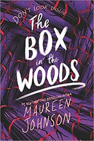 THE BOX IN THE WOODS by Maureen Johnson