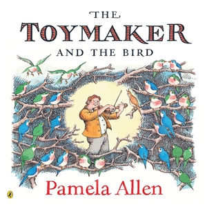 The Toymaker and the Bird by Pamela Allen