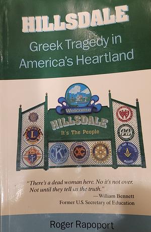 Hillsdale: Greek Tragedy in America's Heartland by Roger Rapoport