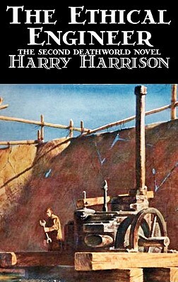 The Ethical Engineer by Harry Harrison, Science Fiction, Adventure by Harry Harrison